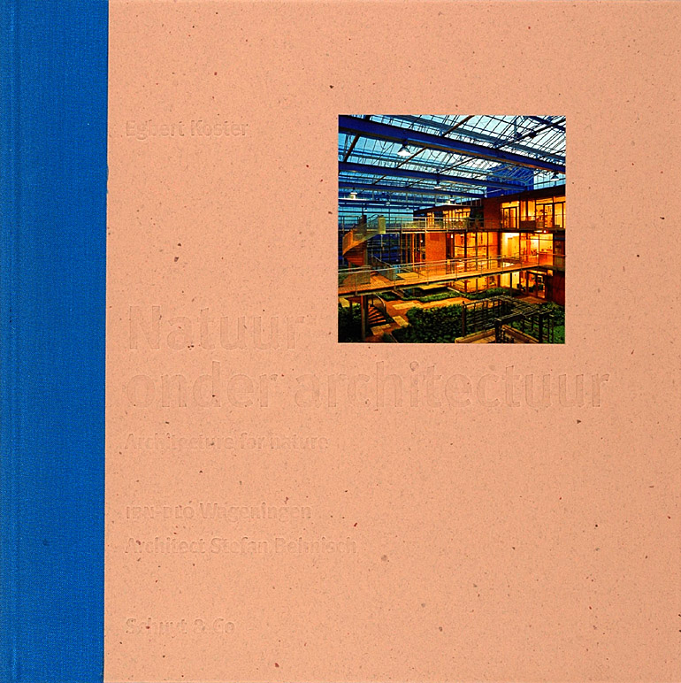Afbeelding van het boek Natuur onder architectuur - Architecture for nature. IBN-DLO Wageningen : architect Stefan Behnisch