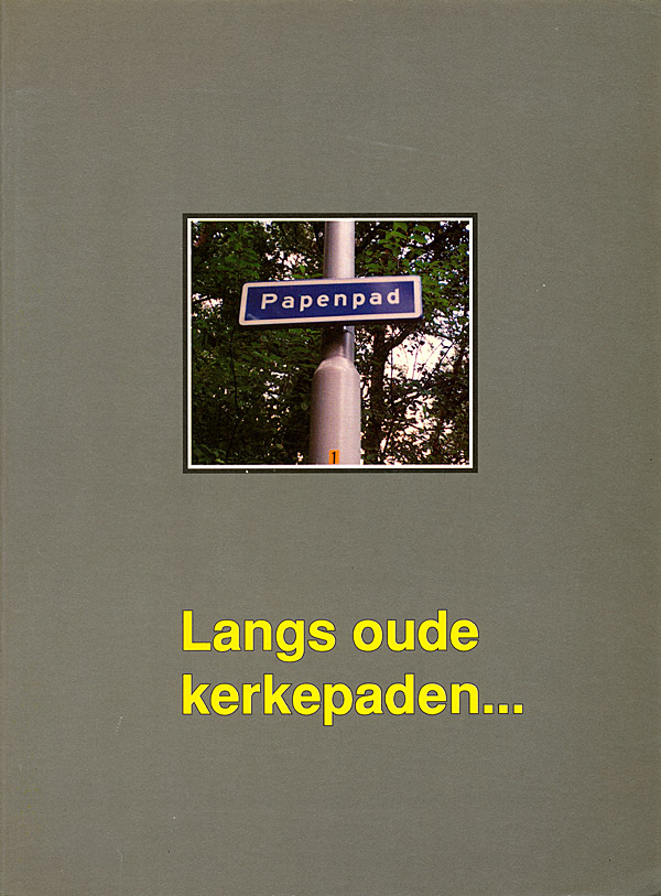 Afbeelding van het boek Langs oude kerkepaden - korte historie van r.k. Wageningen