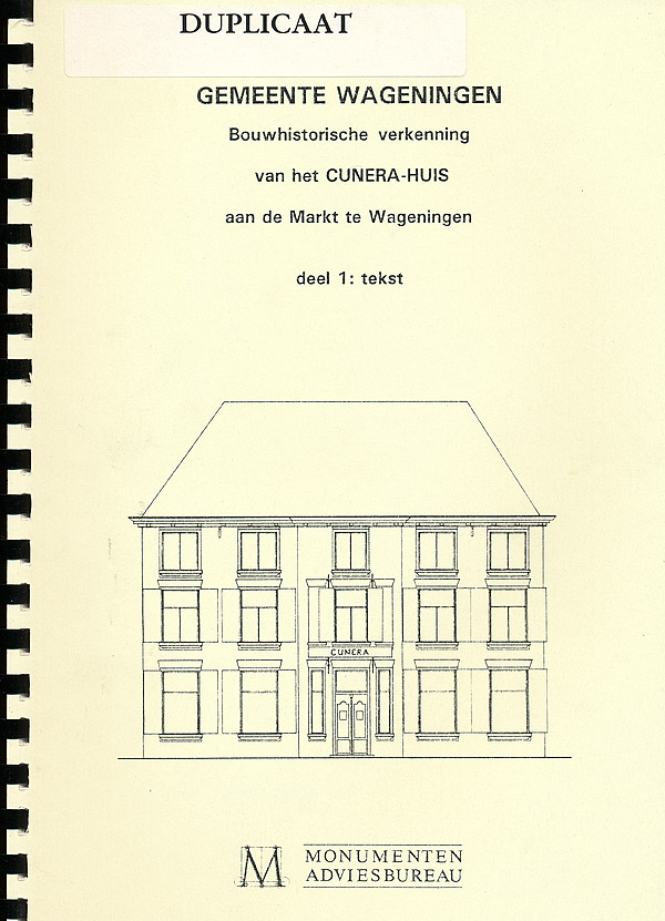 Afbeelding van het boek Bouwhistorische verkenning van het Cunera-huis aan de Markt te Wageningen. Deel 1: tekst en deel 2: afbeeldingen. Duplicaat
