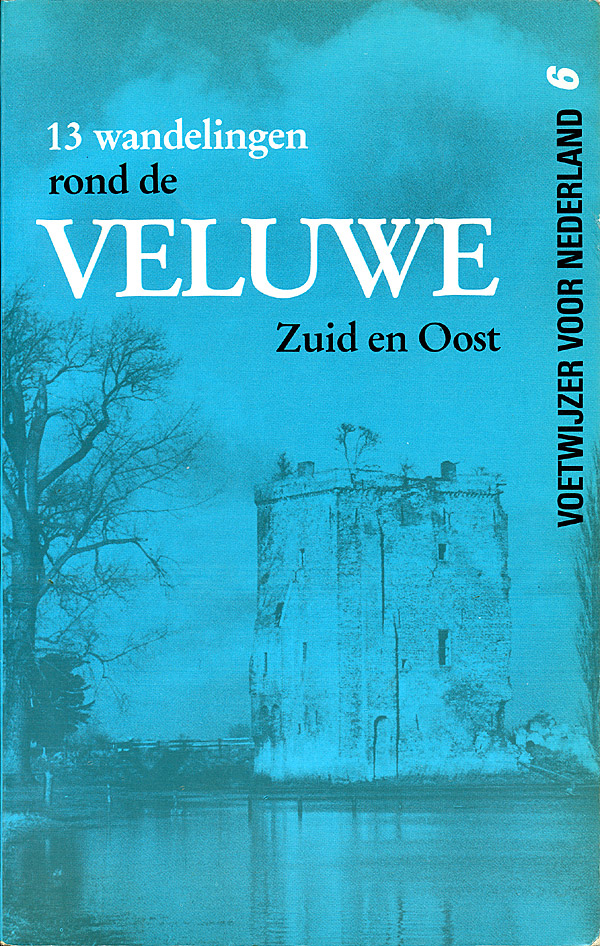 Afbeelding van het boek Voetwijzer voor Nederland 6: 13 aaneengesloten dagwandelingen rond de Veluwe (Zuid en Oost), op zoek naar de geschiedenis van het landschap