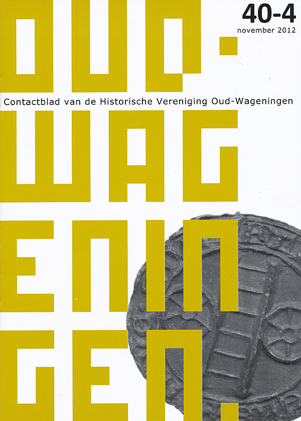 Afbeelding van het boek Oud-Wageningen. Contactblad van de Historische Vereniging Oud-Wageningen. 40-4 november 2012