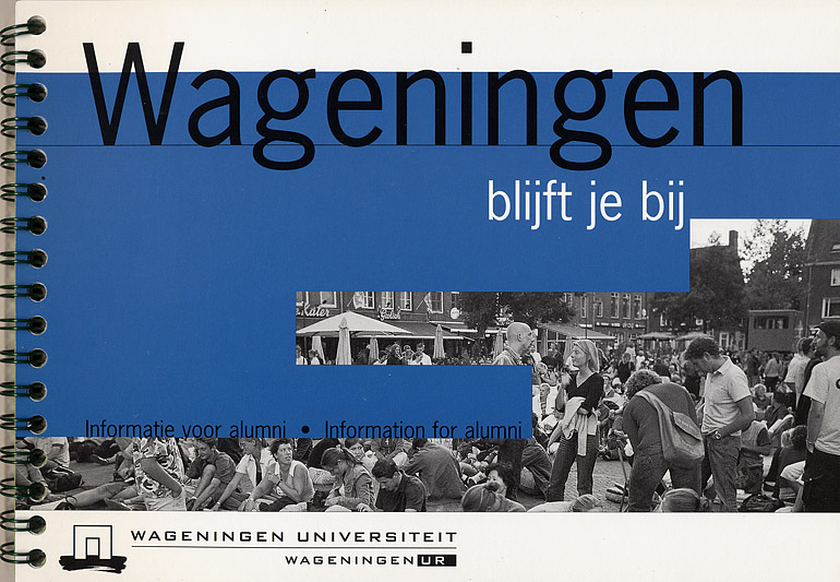 Afbeelding van het boek Wageningen blijft je bij / stay connected to Wageningen. Informatie voor alumni / Information for alumni