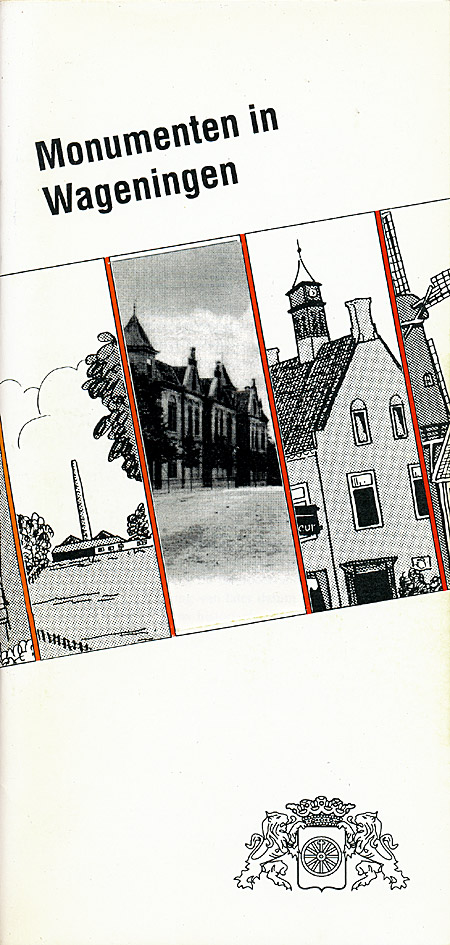 Afbeelding van het boek Monumenten in Wageningen 3. Van kasteel tot villawijk, van melkpad tot woonbuurt, geschiedenis van het Bowlespark en van 'de leerlooiershuisjes' aan het Spijk