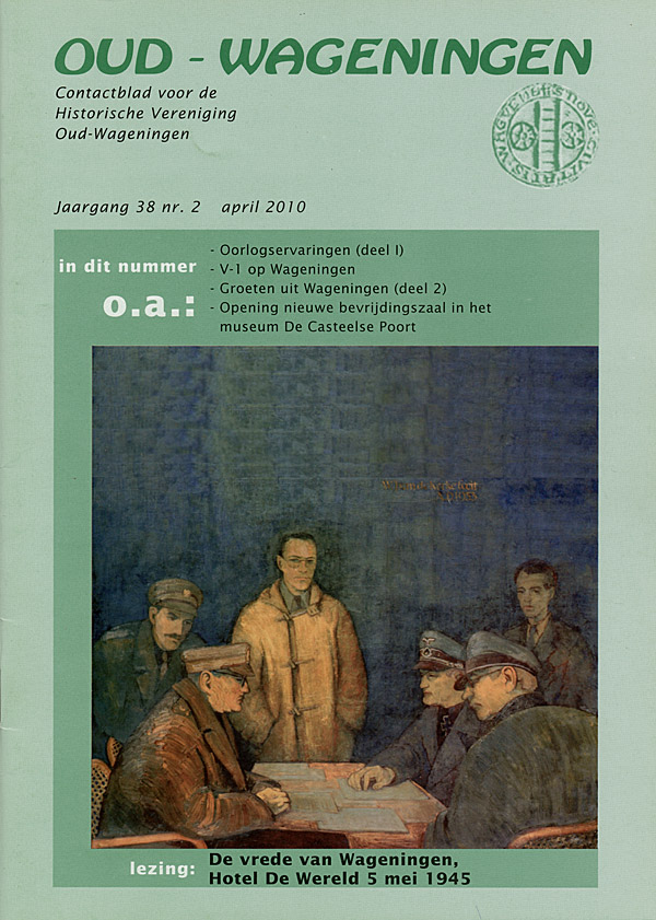 Afbeelding van het boek Oud - Wageningen. Contactblad voor de Historische Vereniging Oud-Wageningen. jaargang 38 nr. 2 april 2010