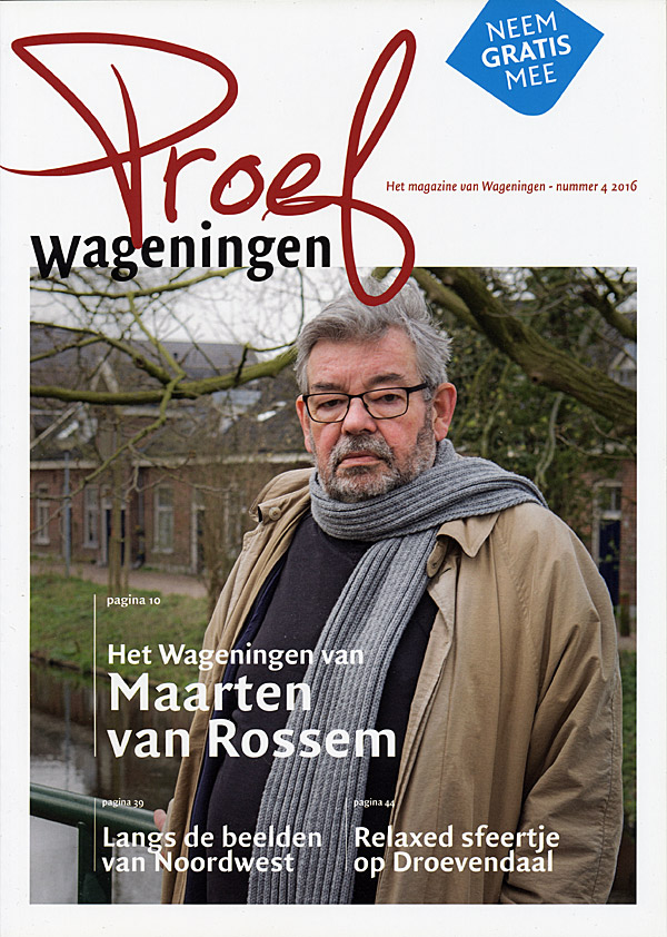 Afbeelding van het boek Proef Wageningen. Het magazine van Wageningen - nummer 4 2016
