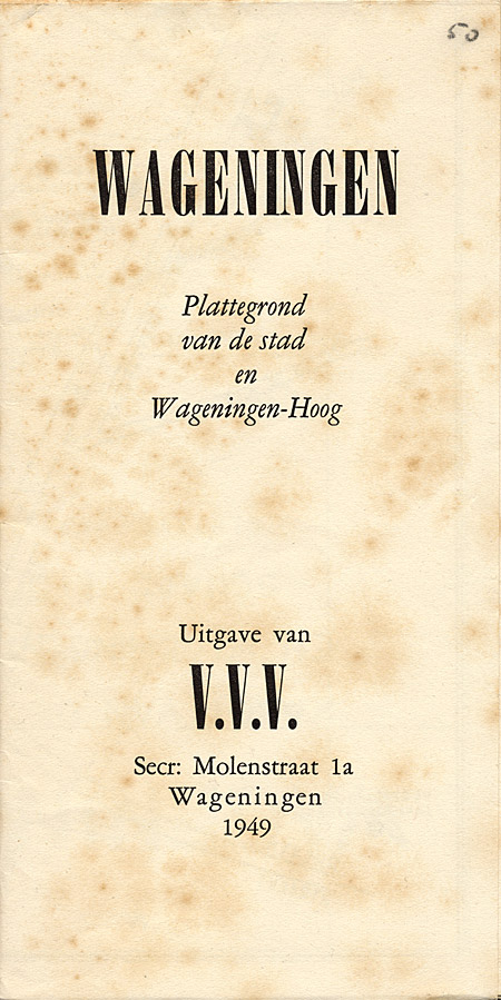 Afbeelding van het boek Wageningen. Plattegrond van de stad en Wageningen-Hoog. Uitgave van V.V.V. Secr: Molenstraat 1a Wageningen 1949