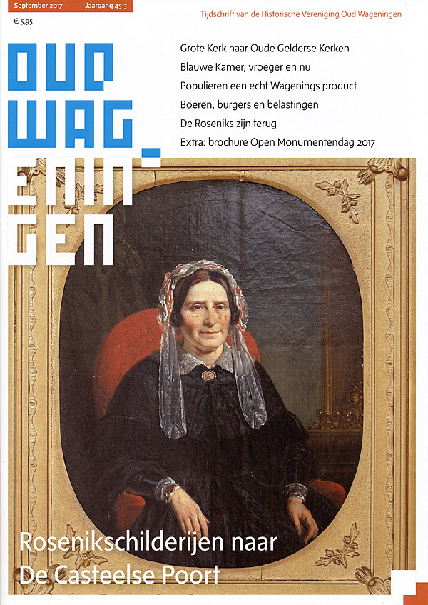 Afbeelding van het boek Oud Wageningen. Tijdschrift van de  Historische Vereniging Oud Wageningen. September 2017 Jaargang 45-3