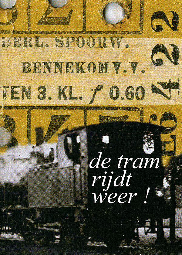 Afbeelding van het boek De tram rijdt weer! Bennekomse tramgeschiedenis. 1882 1937 1969 2008