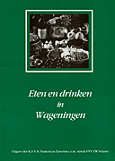 Afbeelding van het boek Eten en drinken in Wageningen