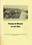 Afbeelding van het boek Tussen de Wereld en het Veer. Historische Reeks van de Vereniging 'Oud-Wageningen' Nummer 5 - 1990