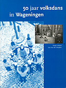 Afbeelding van het boek 50 jaar volksdans in Wageningen
