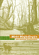 Afbeelding van het boek Mooi Wageningen, acht boeiende landschappen met verwijzing naar wandel- en fietsroutes