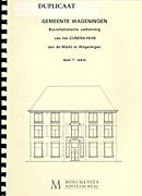 Afbeelding van het boek Bouwhistorische verkenning van het Cunera-huis aan de Markt te Wageningen. Deel 1: tekst en deel 2: afbeeldingen. Duplicaat
