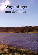 Afbeelding van het boek Wageningen aan de Limes. Een terra incognita