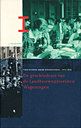 Afbeelding van het boek De geschiedenis van de Landbouwuniversiteit Wageningen. I Van school naar hogeschool, 1873-1945