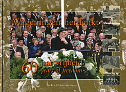 Afbeelding van het boek Wageningen herdenkt, 60 jaar vrijheid (60 years of freedom)