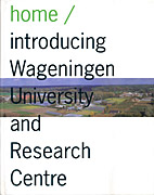 Afbeelding van het boek home / introducing Wageningen University and Research Centre