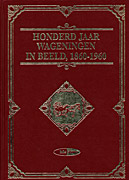 Afbeelding van het boek HONDERD JAAR WAGENINGEN IN BEELD, 1860-1960