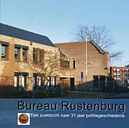 Afbeelding van het boek Bureau Rustenburg. Een zoektocht naar 31 jaar politiegeschiedenis