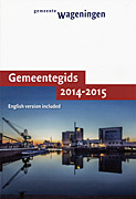 Afbeelding van het boek Gemeentegids Wageningen 2014-2015. English version included