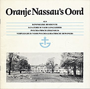 Afbeelding van het boek Oranje Nassau's Oord als Koningklijke residentie, sanatorium voor longlijders, psychiatrisch ziekenhuis, verpleeghuis voor psycho-geriatische bewoners