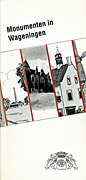 Afbeelding van het boek Monumenten in Wageningen 3. Van kasteel tot villawijk, van melkpad tot woonbuurt, geschiedenis van het Bowlespark en van 'de leerlooiershuisjes' aan het Spijk