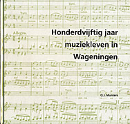 Afbeelding van het boek Honderdvijftig jaar muziekleven in Wageningen