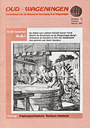 Afbeelding van het boek Oud - Wageningen. Contactblad voor de Historische Vereniging Oud-Wageningen. jaargang 33 nummer 1 februari 2005