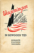 Afbeelding van het boek Wageningen in bewogen tijd. Mobilisatie Evacuatie Terugkeer