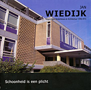 Afbeelding van het boek Jan Wiedijk. Wageningse stedenbouw en architectuur 1946-1972. Schoonheid is een plicht