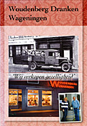 Afbeelding van het boek Woudenberg Dranken Wageningen. 'Wij verkopen gezelligheid'